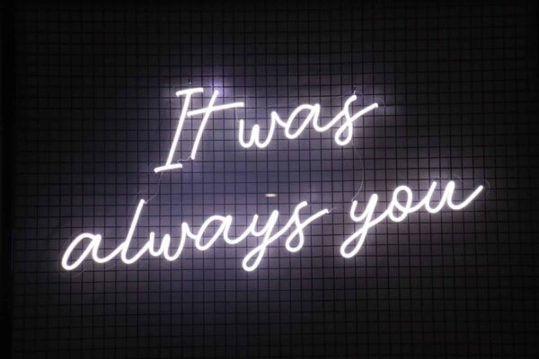 'It was always you' Neon-Sign — Party Supplies in Wagga Wagga, NSW